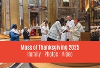 Mass of Thanksgiving 2025 / Homily - Photos - Video