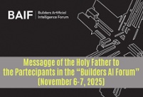 Message from Pope Leo to participants at the Builders AI Forum
