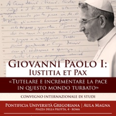 Giovanni Paolo I: Iustitia et Pax &laquo;Tutelare e incrementare la pace in questo mondo turbato&raquo;